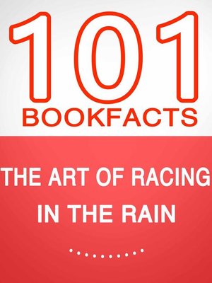 cover image of The Art of Racing in the Rain--101 Amazing Facts You Didn't Know